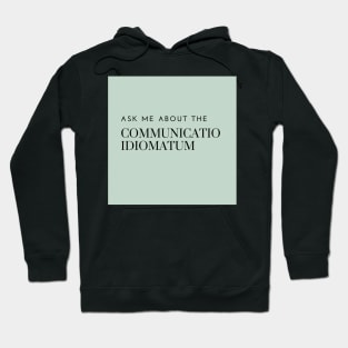 ask me about the communicatio idiomatum, green Hoodie